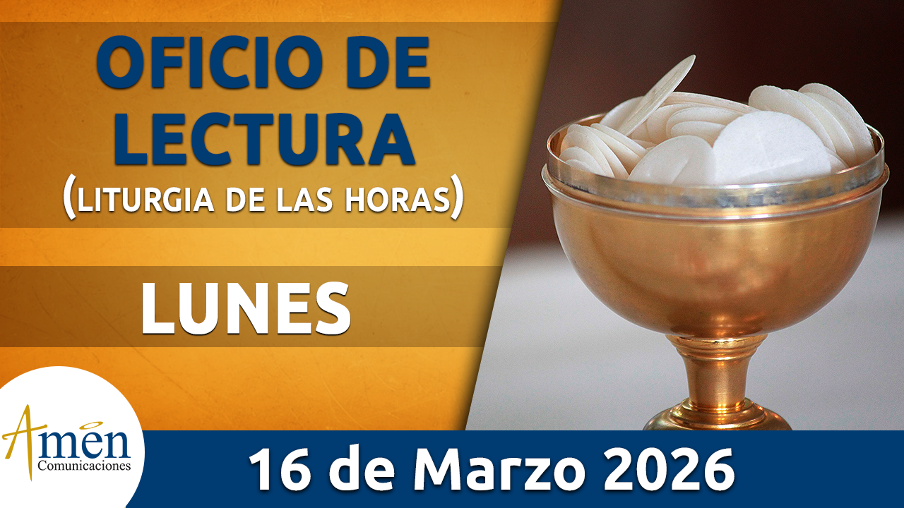 Oficio de lectura - 16 marzo 2026 - padre carlos yepes