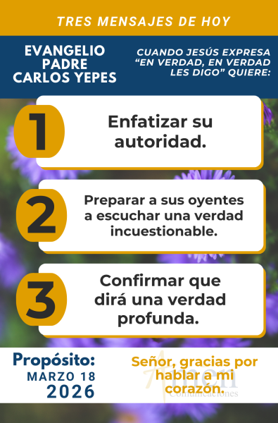 tres mensajes del evangelio 18 de marzo 2026 - padre carlos yepes