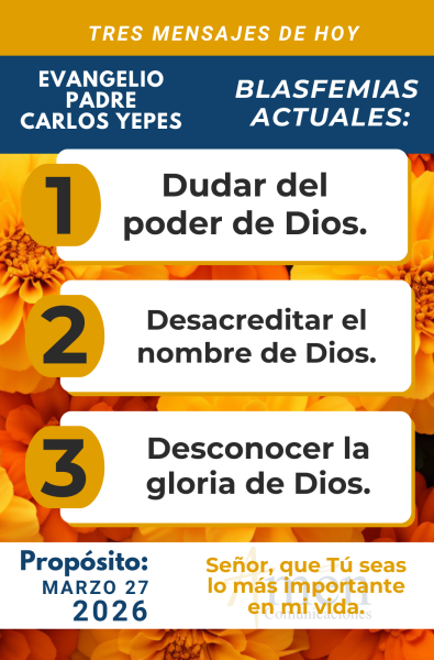 tres mensajes del evangelio 27 de marzo 2026 - padre carlos yepes