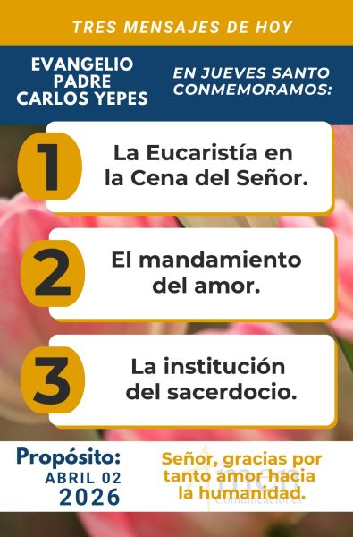 tres mensajes del evangelio 2 de abril 2026 - padre carlos yepes