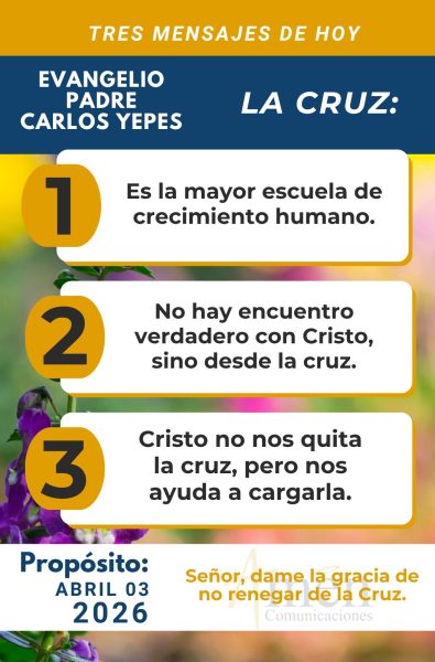 tres mensajes del evangelio 3 de abril 2026 - padre carlos yepes