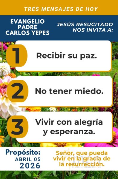 tres mensajes del evangelio 5 de abril 2026 - padre carlos yepes