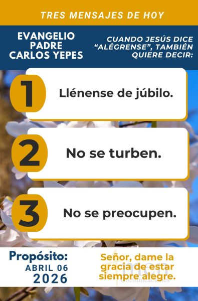 tres mensajes del evangelio 6 de abril 2026 - padre carlos yepes