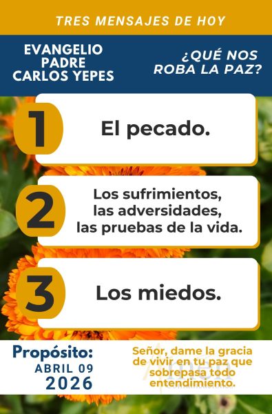 tres mensajes del evangelio 9 de abril 2026 - padre carlos yepes