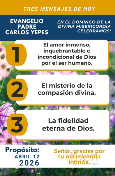tres mensajes del evangelio 12 de abril 2026 - padre carlos yepes