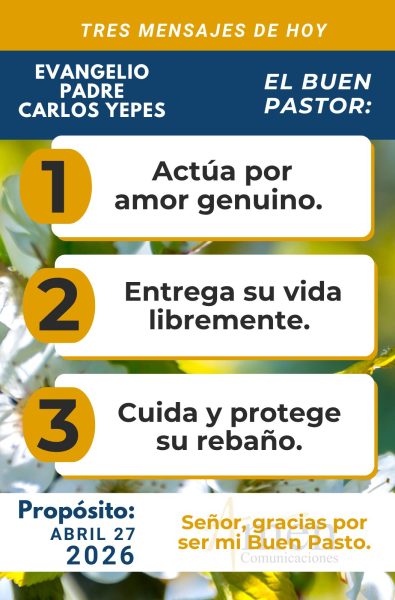tres mensajes del evangelio 27 de abril 2026 - padre carlos yepes