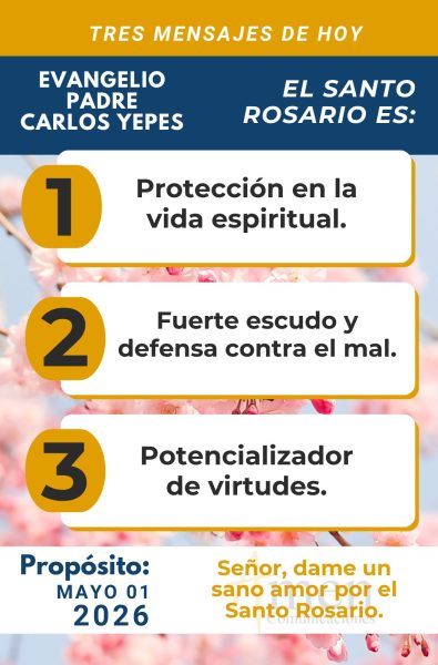 tres mensajes del evangelio 1 de mayo 2026 - padre carlos yepes