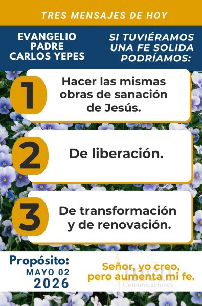 tres mensajes del evangelio 2 de mayo 2026 - padre carlos yepes