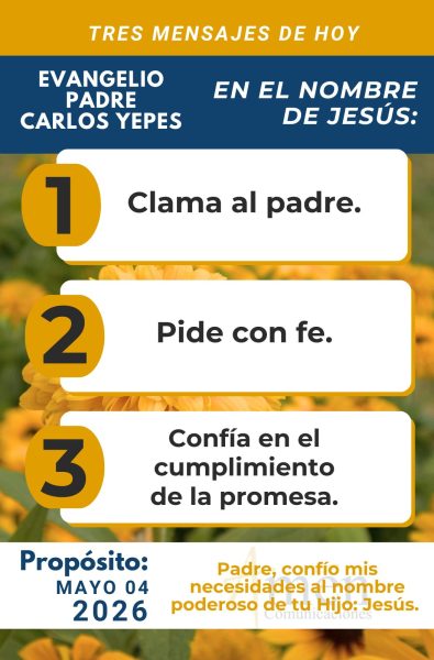 tres mensajes del evangelio 4 de mayo 2026 - padre carlos yepes