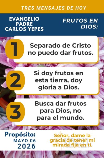 tres mensajes del evangelio 5 de mayo 2026 - padre carlos yepes