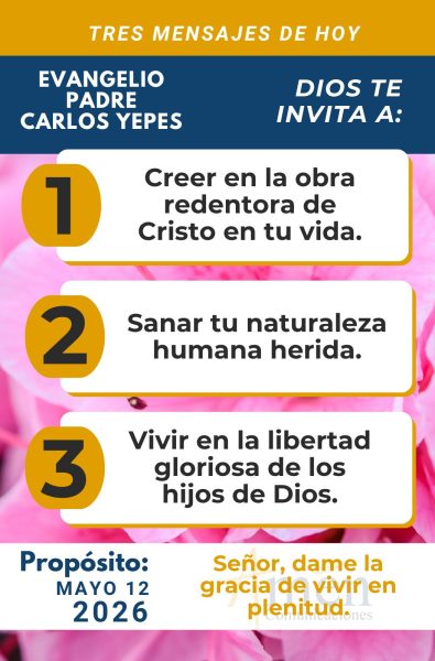 tres mensajes del evangelio 12 de mayo 2026 - padre carlos yepes