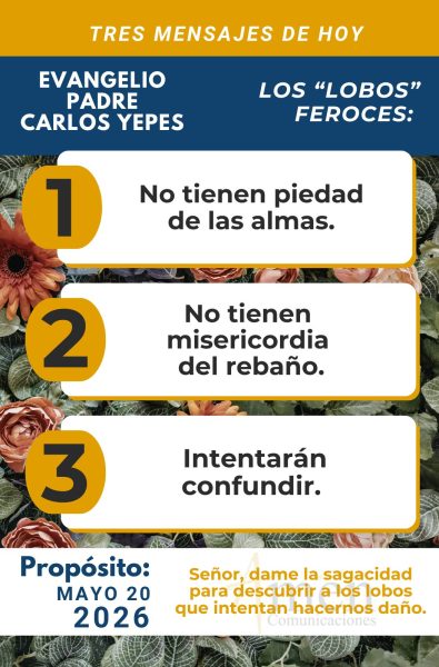 tres mensajes del evangelio 20 de mayo 2026 - padre carlos yepes