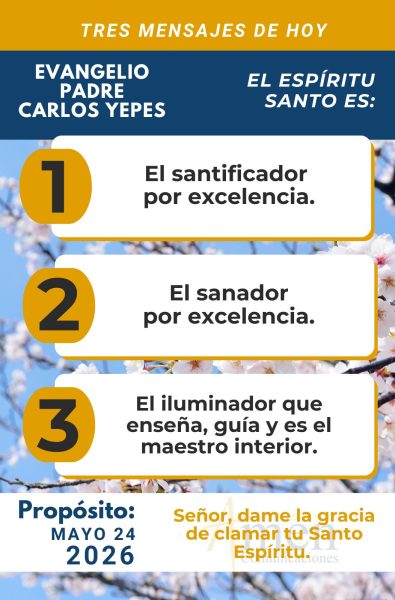 tres mensajes del evangelio 24 de mayo 2026 - padre carlos yepes