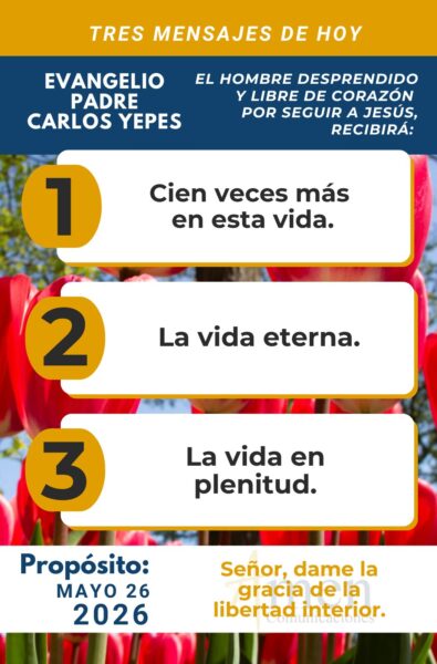 Padre carlos Yepes - evangelio de hoy - 26 de mayo 2026