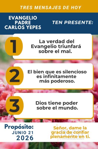Padre carlos Yepes - evangelio de hoy - 21 de junio 2026