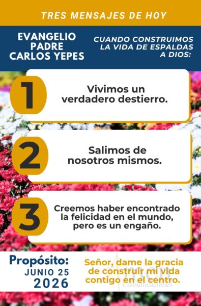 Padre carlos Yepes - evangelio de hoy - 25 de junio 2026