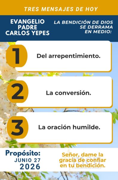 Padre carlos Yepes - evangelio de hoy - 27 de junio 2026
