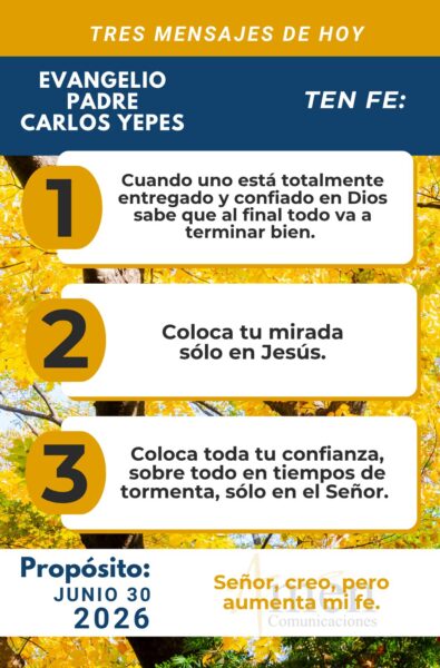 Padre Carlos Yepes - evangelio de hoy - 30 de junio 2026
