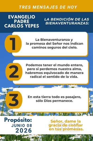 Padre carlos Yepes - evangelio de hoy - 8 de junio 2026