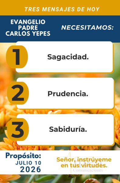 Padre carlos Yepes - evangelio de hoy - 10 de julio 2026