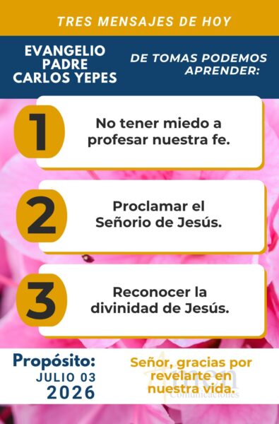 Padre carlos Yepes - evangelio de hoy - 3 de julio 2026