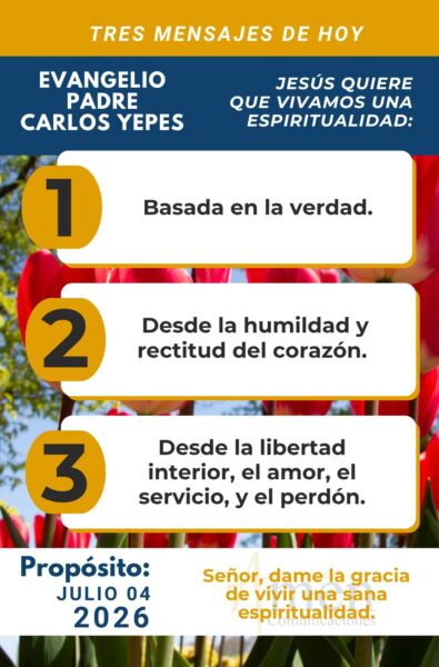 Padre carlos Yepes - evangelio de hoy - 4 de julio 2026
