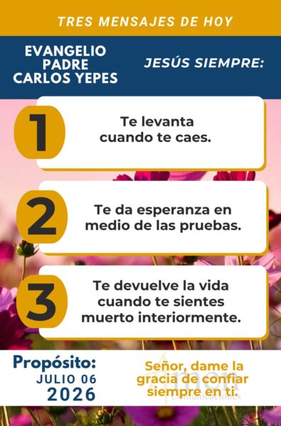 Padre carlos Yepes - evangelio de hoy - 6 de julio 2026