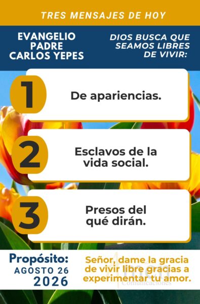 Evangelio de hoy - resumen - 26 de agosto 2026 - amen comunicaciones