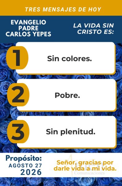 Evangelio de hoy - resumen - 27 de agosto 2026 - amen comunicaciones